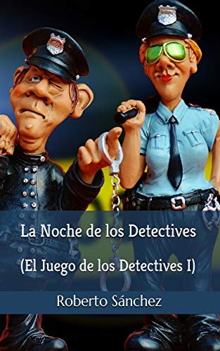 La Noche de los Detectives (El Juego de los Detectives nº 1)