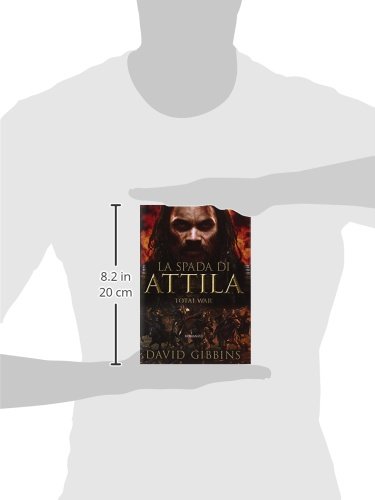 La spada di Attila. Total war. Rome