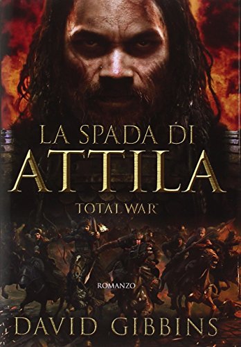 La spada di Attila. Total war. Rome