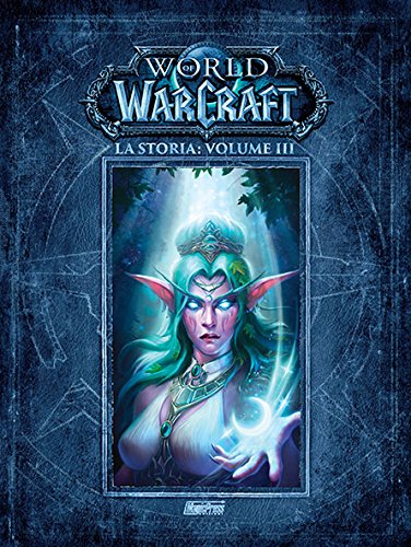 La storia. World of Warcraft (Vol. 3)