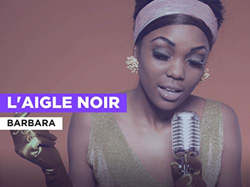 L'aigle noir al estilo de Barbara