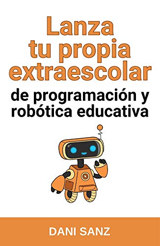 Lanza tu propia extraescolar de programación y robótica educativa