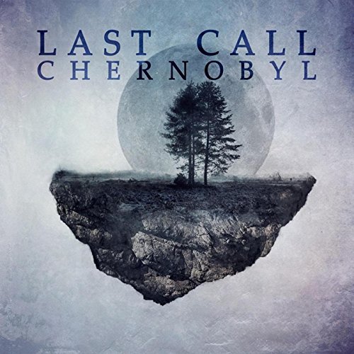 Last Call Chernobyl [Explicit]