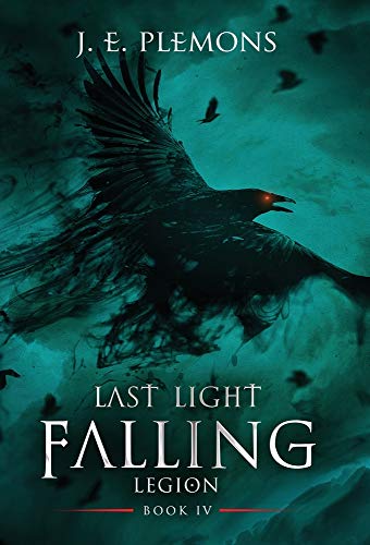 Last Light Falling - Legion, Book IV (4) (Last Light Falling Saga)