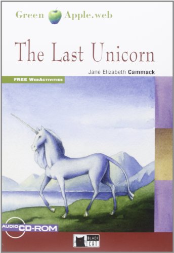 last unicorn. Con CD Audio. Con CD-ROM: The Last Unicorn + audio CD/CD-ROM (Green apple)