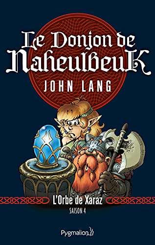 Le Donjon de Naheulbeuk (Saison 4) - L'Orbe de Xaraz (French Edition)