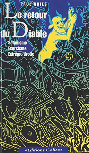 Le Retour du diable : satanisme, exorcisme, extrême-droite (Divers) (French Edition)