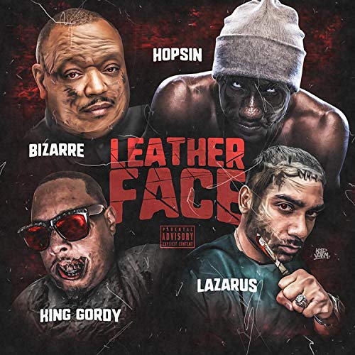 Leather Face (feat. King Gordy & Lazarus) [Explicit]