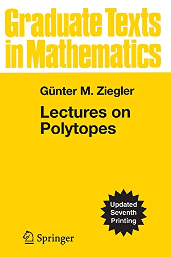 Lectures on Polytopes: 152 (Graduate Texts in Mathematics)