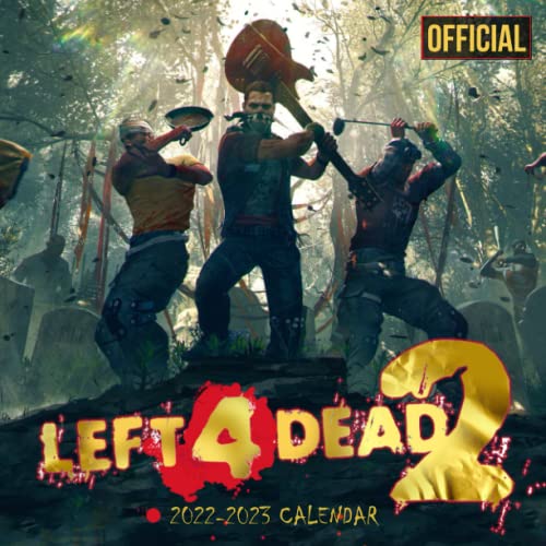 Left 4 Dead 2: OFFICIAL 2022 Calendar - Video Game calendar 2022 - Left 4 Dead 2 -18 monthly 2022-2023 Calendar - Planner Gifts for boys girls kids ... games Kalendar Calendario Calendrier).1