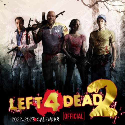 Left 4 Dead 2: OFFICIAL 2022 Calendar - Video Game calendar 2022 - Left 4 Dead 2 -18 monthly 2022-2023 Calendar - Planner Gifts for boys girls kids ... games Kalendar Calendario Calendrier).4