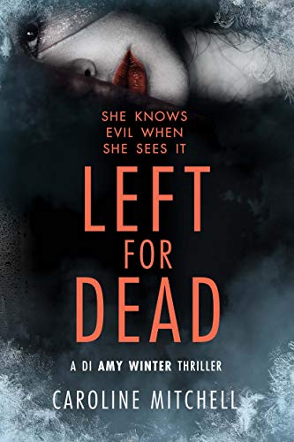 Left For Dead (A DI Amy Winter Thriller Book 3) (English Edition)