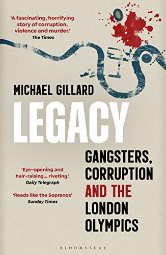 Legacy: Gangsters, Corruption and the London Olympics