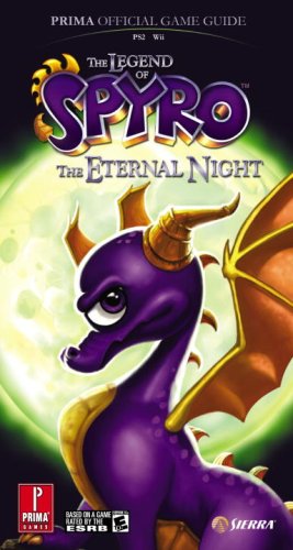 Legend of Spyro: The Eternal Night Prima Official Guide (Prima Official Game Guides)