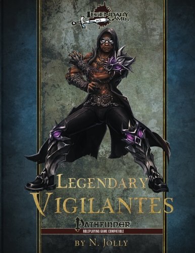 Legendary Vigilantes: Volume 6 (Legendary Heroes)