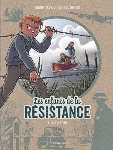 Les Enfants de la Résistance - Tome 5 - Le Pays divisé (Les Enfants de la Résistance, 5)