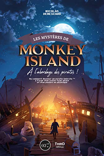 Les mystères de Monkey Island: A l’abordage des pirates ! (Sagas) (French Edition)