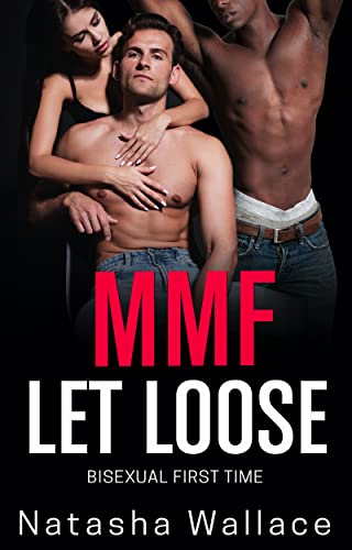 Let Loose: Bisexual MMF First Time (English Edition)