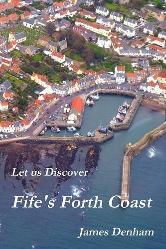 Let us Discover Fife's Forth Coast by James Denham (2012-01-18)