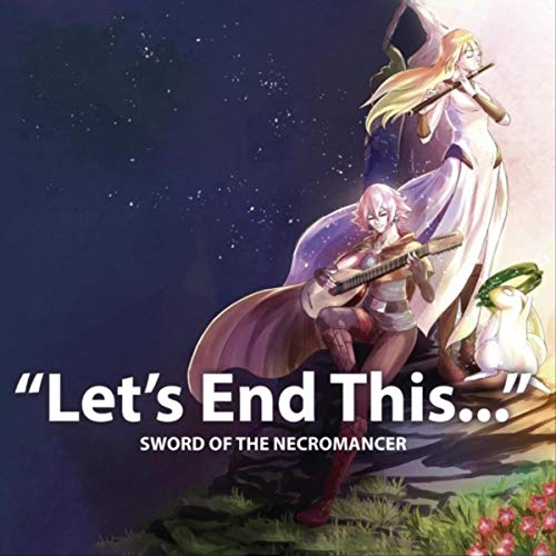 Let's End This... (From "Sword of the Necromancer")