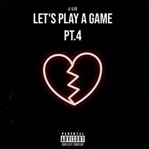 Let's Play A Game Pt. 4 [Explicit]