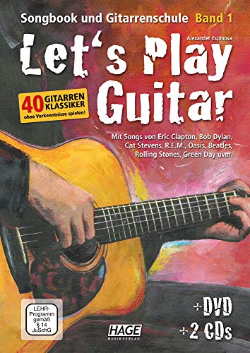 Let's Play Guitar: Songbook und Gitarrenschule + 2 CDs und QR-Code. Mit Songs von Eric Clapton, Bob Dylan, Cat Stevens, R.E.M. Oasis, Beatles, Rolling Stones, Green Day uvm.