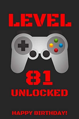LEVEL 81 UNLOCKED HAPPY BIRTHDAY!: Gamer Notebook / Journal / Diary / Achievement / Card / Appreciation Gift (6 x 9 - 110 Blank Lined Pages)