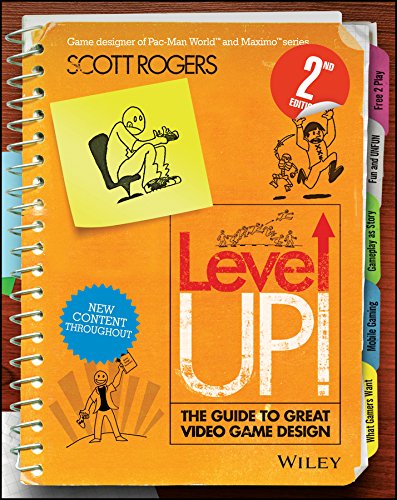 Level Up! The Guide to Great Video Game Design (English Edition)