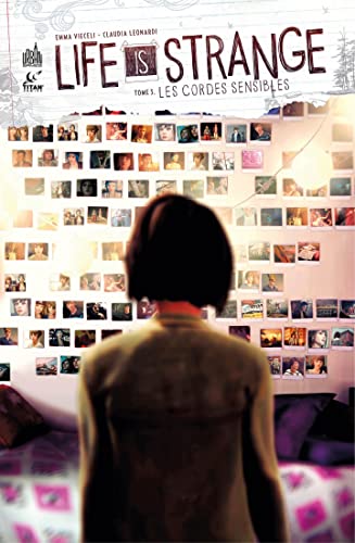 Life is strange - Tome 3 - Les cordes sensibles (French Edition)