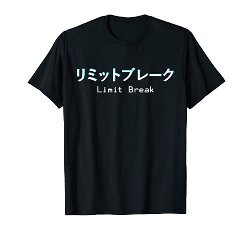 Limit Break Surpass You Anime J-RPG Game Otaku Camiseta Camiseta