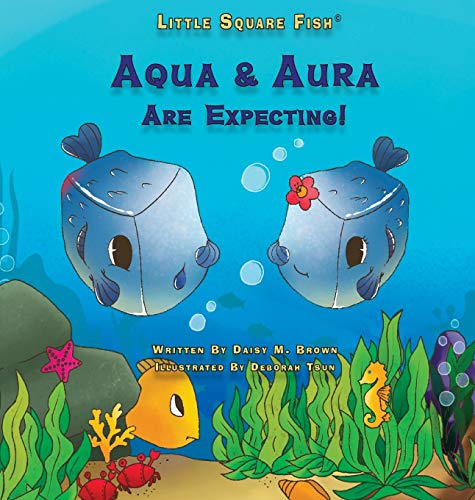 Little Square Fish Aqua & Aura Are Expecting!: Aqua & Aura Are Expecting! (2) (Little Square Fish Books)
