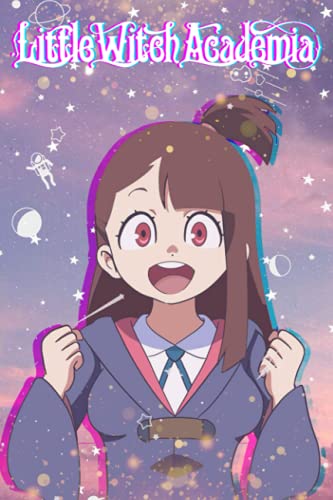 Little Witch Academia Notebook: Lined Pages Notebook Small Size 6x9 inches / 110 pages / Original Design For Cover And Pages / It Can Be Used As A Notebook, Journal, Diary, or Composition Book.