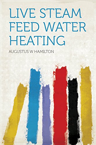 Live Steam Feed Water Heating (English Edition)