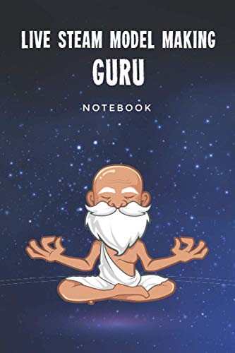 Live Steam Model Making Guru Notebook: Customized Lined Journal Gift For Somebody Who Enjoys Live Steam Model Making