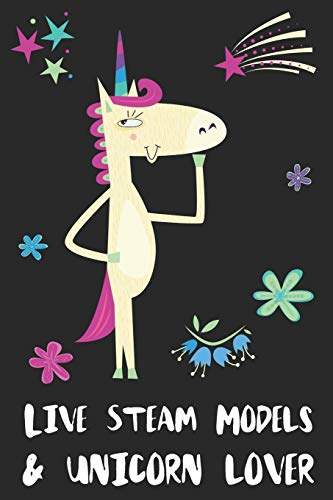 Live Steam Models & Unicorn Lover: Blank Lined Notebook Journal Gift Idea