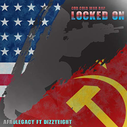 Locked On (COD Cold War Rap) [feat. DizzyEight] [Explicit]