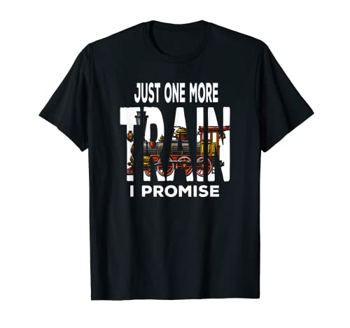 Locomotora Vintage Divertida Solo Un Tren Más Prometo Camiseta