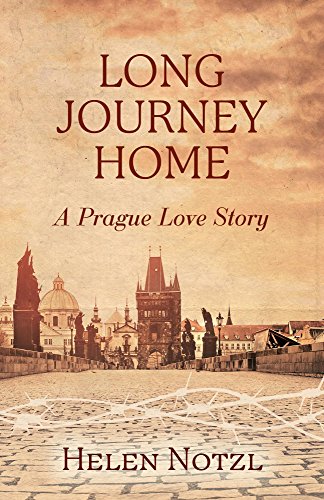 Long Journey Home: A Prague Love Story (English Edition)