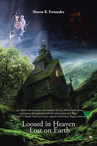 Loosed in Heaven Lost on Earth: Our Authority over Satan (English Edition)