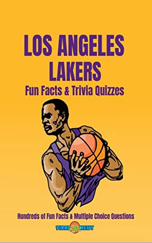 Los Angeles Lakers Fun Facts & Trivia Quizzes: Hundreds of Fun Facts and Multiple Choice Questions (English Edition)