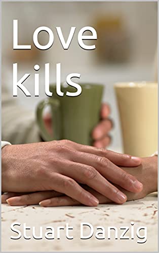 Love kills (English Edition)