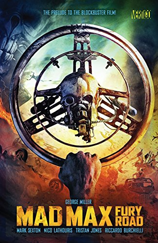 Mad Max: Fury Road (2015): The Prelude to the Blockbuster Film! (English Edition)