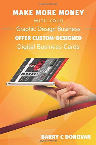 Make More Money With Your Graphic Design Business: Offer Custom Designed Digital Business Cards
