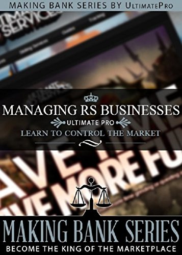 Managing Runescape Businesses: LEARN TO CONTROL THE MARKET (Making Bank Series Book 1) (English Edition)