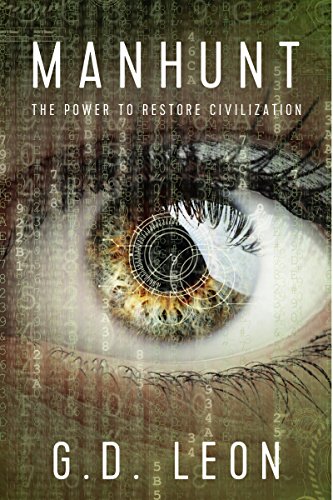Manhunt: The Power to Restore Civilization (Peak Democracy Book 2) (English Edition)