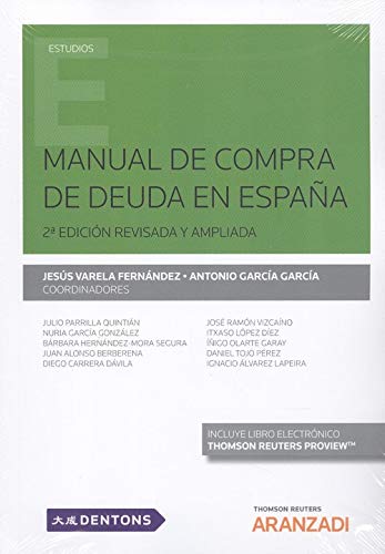 Manual de Compra de deuda en España: 2ª EDICIÓN REVISADA Y AMPLIADA (Monografía)
