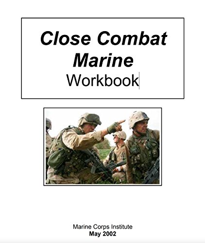 Marine Corps Institute - Close Combat Marine Workbook (English Edition)