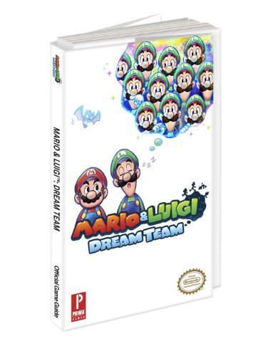 Mario & Luigi Dream Team: Prima's Official Game Guide by Prima Games (12-Jul-2013) Paperback