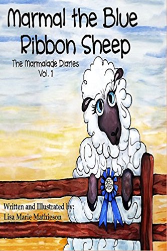 Marmal the Blue Ribbon Sheep: The Marmalade Diaries (Volume Book 1) (English Edition)