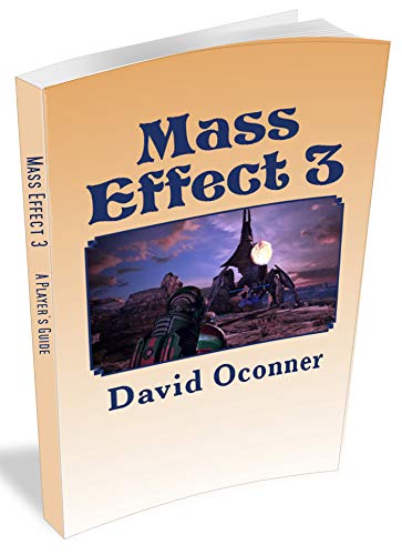 Mass Effect 3: The Unofficial Player's Guide (English Edition)